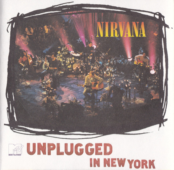 NIRVANA - MTV UNPLUGGED IN NEW YORK